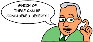 Question: 'Which of these can be considered deserts?'